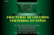 FRACTURAS DE COLUMNA VERTEBRAL - mic.com.mx · III.-Desplazamiento con un cambio anterior ... Fracturas de Columna Toracolumbar ... Curva mas de 45 a 50° estabilizacion. 5/4/2011.