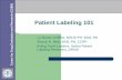 Patient Labeling 101 - Food and Drug Administration · Center for Drug Evaluation and Research (CDER) Patient Labeling 101 La Shawn Griffiths, MSHS-PH, BSN, RN ... Administration,