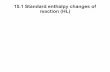 15.1 Standard enthalpy changes of reaction (HL) - … · The standard enthalpy change of a reaction can be ... Experimental lattice enthalpies: the Born-Haber cycle for NaCl Na (s)