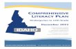 Comprehensive Literacy Plan - Idaho · K-12 Accountability and ... Idaho Comprehensive Literacy Plan outlines the state's strategy ... performance conflicts with the test’s designed