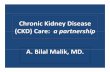 Ch iChronic Kidney Disease (CKD) Care: a partnership docs 2/News/Kidney 2012/Chronic Kidney... · Definitions of Micro‐albuminuria& Proteinuria Collection Method Normal Micro‐
