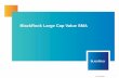 BlackRock Large Cap Value SMA · Broad platform, open access to ... • Attractive outlook and valuations relative to ... • Rigorous decision-making process involves collaborative
