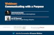 Webinar - bridgeline.com Library/Webinars/20140714... · Communicating with a Purpose #Webinar-Purpose Please engage with this presentation We LOVE feedback… Open the Questions