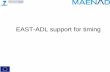 EAST-ADL support for timing - maenad.eu · EAST-ADL support for Timing 3 Events and event chains are timing descriptions. Timing constraints, imposed on events and event chains. The
