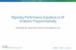 Migrating Performance Equations to AF Analytics ... · #OSIsoftUC #PIWorld ©2018 OSIsoft, LLC Migrating Performance Equations to AF Analytics Programmatically Presented by: David