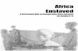 Africa Enslaved - UT Liberal Artsliberalarts.utexas.edu/hemispheres/_files/pdf/slavery/Slavery_in... · Africa Enslaved A Curriculum Unit on ... n.arsenault@mail.utexas.edu ... Various