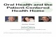 Oral Health and the Patient-Centered Health Home - …nnoha.org/nnoha-content/uploads/2013/09/PCHHActionGuide02.12_final… · Oral Health and the Patient-Centered Health Home Action