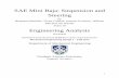SAE Mini Baja: Suspension and Steering · SAE Mini Baja: Suspension and Steering By Benjamin Bastidos, Victor Cabilan ... obtained from these equations were used to calculate stresses