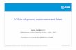 SAS development, maintenance and future - … · SAS development, maintenance and future ... • omsrclistcomb (v2.22.2) OM windows assignment fixed. ... •Process SOAP ...