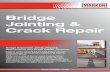 Bridge Jointing & Crack Repair - Leiths · Bridge Expansion Joints, Repairs, ... bridge or airport runway, ... • Can be used for top-up after resurfacing work, ...