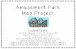 Amusement Park Map Project - bcsoh.org · Amusement Park Map Project ... • Once you are done plotting your different items and plotting their points, be sure to make your map creative,