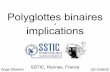 Polyglottes binaires implications - SSTIC · implications SSTIC, Rennes, France Ange Albertini 2013/06/05. Anglicismes en approche. rétro-conception & documentations visuelles. le