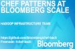 CHEF PATTERNS AT BLOOMBERG SCALE - bbhub.io · CHEF PATTERNS AT BLOOMBERG SCALE ... ("bcpc::bootstrap_network") ... • DATA STRUCTURE IN ROLES TO DEFINE THE SERVICES
