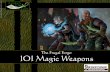 The Frugal Forge: 101 Magic Weapons |Creation’s … · The Frugal Forge: 101 Magic Weapons |Creation’s Edge Games 1 The Frugal Forge: 101 Magic Weapons Writing/Layout: Matt Kline