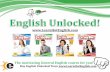 English Unlocked!  · Simply choose the English Unlocked! course book that’s right for you. And when you’ve completed ... •Intermediate (B1) •Upper Intermediate (B2) •Advanced