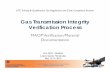Gas Transmission Integrity Verification Process - UTC · Gas Transmission Integrity Verification Process ... UTC Training & Qualification Gas Regulations and Code Compliance Seminar.