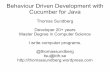 Behaviour Driven Development with Cucumber for Java … · Behaviour Driven Development with Cucumber for Java Thomas Sundberg ... Selenium –