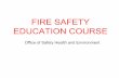 Fire Safety Education (edms) - National University of … · • Identify fire safety hazards in their workplace • State how fires can be prevented in their workplace • Select