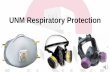 UNM Respiratory Protection - Safety & Risk Services … · UNM Respiratory Protection . ... least 99.97% efficient in removing monodisperse particles of 0.3 ... or with the entire