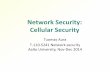Network Security: Cellular Security - Aalto University · 20 UMTS AKA (simplified) ... RANAP security mode command: CK, IK RRC security mode command MAC = f1 (K, RAND,SQN,AMF) ...