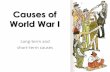 Causes of World War I - hasd.org Slideshare 1.pdf · the Balkans. •Already Serbia and ... Arms race and Militarism Imperialism: Land and Empire ... The Crisis 1 •28 June 1914