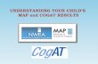 UNDERSTANDING YOUR CHILD’S MAP and COGAT … · CogAT Form 7 Cognitive Abilities Test Administered to 2nd Graders – Multiple Choice Test provides evidence of a student’s potential