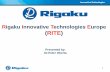 Rigaku Innovative Technologies Europe (RITE) · Introducing Rigaku Since its inception in Japan in 1951, Rigaku has been at the forefront of analytical and industrial instrumentation