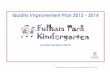 Quality Improvement Plan 2012 - 2014 · Quality Improvement Plan 2012 - 2014 Location Number: (5615) 3 3 Quality Improvement Plan: Fulham Park Preschool Kindergarten (5615) Year 2012
