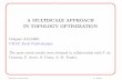 A MULTISCALE APPROACH IN TOPOLOGY OPTIMIZATION · A MULTISCALE APPROACH IN TOPOLOGY OPTIMIZATION Gr egoire ALLAIRE CMAP, Ecole Polytechnique The most recent results were obtained