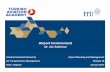 ITU 2017 - Module 19 Airport Notes/Airport...  Airport Environment Dr.Joe Sulmona Airport Planning