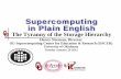 Supercomputing in Plain English: Overview - … · Supercomputing in Plain English The Tyranny of the Storage Hierarchy Henry Neeman, Director ... National Center for Supercomputing