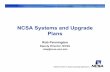 NCSA Systems and Upgrade Plans - csm.ornl.gov · National Center for Supercomputing Applications NCSA and Cyberinfrastructure •Cyber-resources •Cyberenvironments •Innovative