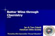 Better Wine through Chemistry - Presque Isle Wine … · Better Wine through Chemistry Jan & Tom Cobett American Wine Society “Promoting Wine Appreciation Through Education ...