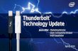Thunderbolt Technology Update · Thunderbolt™ Technology Update Jason Ziller – Marketing Director, Client Connectivity Division Intel Corporation April 8, 2013