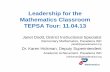 Leadership for the Mathematics Classroom TEPSA Tour…c.ymcdn.com/sites/ · 2014-02-18 · Leadership for the Mathematics Classroom TEPSA Tour: 11.04.13 ... Using questioning techniques