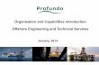 Organization and Capabilities Introduction Offshore ... · Organization and Capabilities Introduction Offshore Engineering and Technical Services ... – Flow assurance and Process