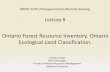 Ontario Forest Resource Inventory. Ontario Ecological …flash.lakeheadu.ca/~forspatial/2270/lecture8/lecture8.pdf · involved in forest management planning under Forest ... • Linkages