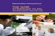 THE NINR STRATEGIC PLAN · of Nursing Research occurs as we commemorate 30 years of . ... NINR with their ideas for new research questions that could rapidly lead to improvements