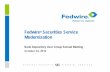 Fedwire Securities Service Modernization - BDUG€¦ · Fedwire® Securities Service Modernization Bank Depository User Group Annual Meeting ... Beginning in 2013, we plan to prioritize