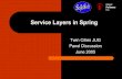 Service Layers in Spring - Intertech · Service Layers in Spring ... Spring Beans can make use of dependency injection or ... Spring Framework: Remote Support RMI