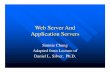 Web Server And Application Servers - csuohio.edugrail.cba.csuohio.edu/~sschung/...Web_App_Servers.pdf · Web Server And Application Servers Sunnie Chung ... Flexibility - ever changing