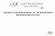 MYP STUDENT & PARENT HANDBOOK - Uptown … · MYP STUDENT & PARENT HANDBOOK !! ... Students from Grades 6 to 10 at Uptown follow the IB Middle Years Programme (MYP). The IB MYP ...