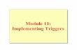 Module 11: Implementing Triggers - rose-hulman.edu · USE Northwind GO CREATE TRIGGER Employee_Update ON Employees FOR UPDATE AS IF UPDATE (EmployeeID) BEGIN TRANSACTION ... (SELECT