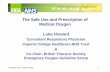 The Safe Use and Prescription of Medical Oxygen Luke … Use and Prescription of... · The Safe Use and Prescription of Medical Oxygen Luke Howard Consultant Respiratory Physician