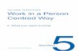 The CARE CERTIFICATE Work in a Person Centred Way References/6-Standard 5 CC... · THE CARE CERTIFICATE WORKBOOK Work in a Person Centred Way ... wishes, choices, beliefs and ...