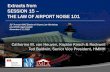 SESSION 15 – THE LAW OF AIRPORT NOISE 101flynaples.com/wp-content/uploads/2017/05/Session-15-Noise-101... · SESSION 15 – THE LAW OF AIRPORT NOISE 101 Catherine M. van Heuven,