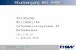 [PPT]Studiengang Informatik FHDW · Web viewStudiengang BWL FHDW Vorlesung: Betriebliche Informationssysteme II Datenbanken Teil 2 BI-U2 3. Quartal 2012 Datenbanken I * Bsp.: dritte