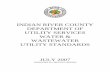 INDIAN RIVER COUNTY DEPARTMENT OF UTILITY … · UTILITY SERVICES WATER & WASTEWATER UTILITY STANDARDS ... River County Department of Utility Services ... accordance with AWWA Standard