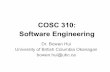 COSC 310: Software Engineering - UBC's Okanagan … · COSC 310: Software Engineering ... Applies basic software management ... o Both process and product activities are defined