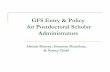 GFS Entry Policy for Postdoctural Scholars and … · GFS Entry & Policy for Postdoctoral Scholar Administrators Alistair Murray, Shannon Monahan, & Nancy Child